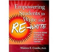 Empowering Students to Write and Re-Write Warren Combs (Auteur)