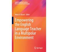Empowering the English Language Teacher in a Multipolar Environment