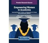 Empowering Women In Academia: Improving Methods, Practices, And Approaches For Change And Transformation (Impact)