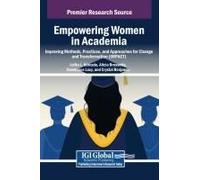 Empowering Women In Academia: Improving Methods, Practices, And Approaches For Change And Transformation (Impact)