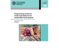 Empowering Women In Small-Scale Fisheries For Sustainable Food Systems