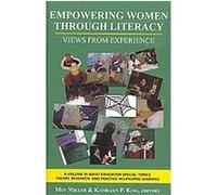 Empowering Women Through Literacy, Adult Education Special Topics: Theory, Research, and Practice in Lifelong Learning