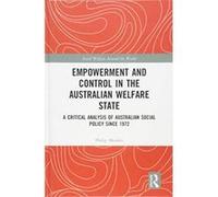 Empowerment and Control in the Australian Welfare State: A Critical Analysis of Australian Social Policy Since 1972 (Social Welfare Around the World) - [Version Originale] Inconnu (Auteur)