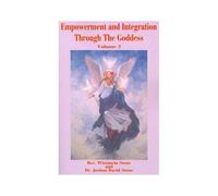 Empowerment And Integration Through The Goddess