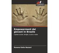 Empowerment dei giovani in Brasile: Capitale sociale, famiglia, scuola e media