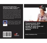 Empowerment Delle Donne Attraverso I Gruppi Di Auto-Aiuto Nel Distretto Spsr Di Nellore