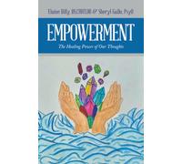 Empowerment: The Healing Power of Our Thoughts