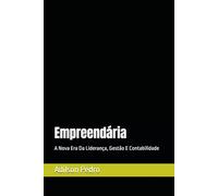 Empreendária: A Nova Era da Liderança, Gestão e Contabilidade