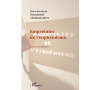Empreintes de l'euphémisme Tours et détours - Denis L Jamet - L'harmattan - broché - Essai