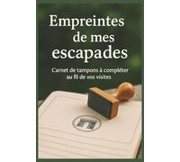 Empreintes de mes escapades: Carnet de tampons à compléter au fil de vos visites