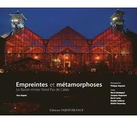 Empreintes et métamorphoses. Le bassin minier Nord-Pas de Calais Le bassin minier du Nord-Pas-de-Calais - Collectif - Ouest France - relié - Beau livre