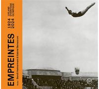 Empreintes - Paris 1924 - 2024 100 d'héritages olympique - Benoît Heimermann - Pacifique Eds Du - broché - Beau livre