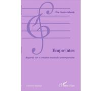 Empreintes - Regards Sur La Création Musicale Contemporaine
