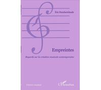 Empreintes Regards sur la création musicale contemporaine - Eric Humbertclaude - L'harmattan - broché - Essai