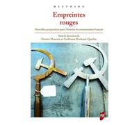 Empreintes Rouges - Nouvelles Perspectives Pour L'histoire Du Communisme Français