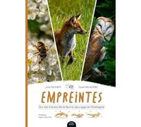 Empreintes - Sur Les Traces De La Faune Sauvage En Bretagne