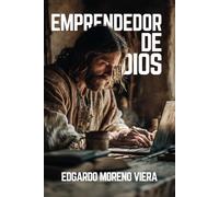 EMPRENDEDOR DE DIOS: Más de Dios en tus negocios significa más sabiduría y más impacto eterno.