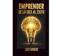 EMPRENDER [1]: De la idea al éxito