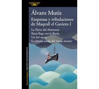 Empresas y tribulaciones de Maqroll el Gaviero (1)