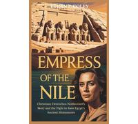 Empress of the Nile: Christiane Desroches-Noblecourt’s Story and the Fight to Save Egypt’s Ancient Monuments