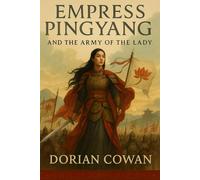 Empress Pingyang: And the Army of the Lady