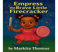 Empress the Brave Little Firecracker