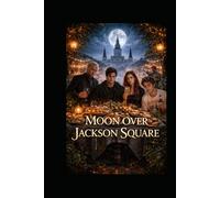 Empress Val’s moon over Jackson Square: A karmicville thriller