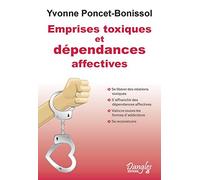Emprises toxiques et dépendances affectives