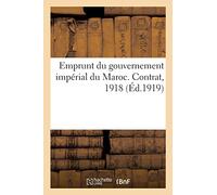 Emprunt du gouvernement impérial du Maroc. Contrat, 1918