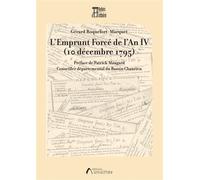 Emprunt Forcé de l'An IV 10 décembre 1795 - Gérard Roquefort-Marquet - Amalthee - broché - Beau livre