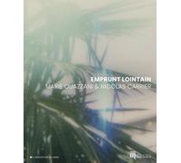 Emprunt Lointain - Marie Ouazzani Et Nicolas Carrier