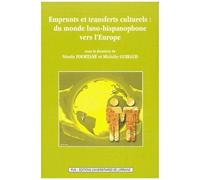 Emprunts Et Transferts Culturels : Du Monde Luso-Hispanophone Vers L'europe