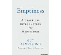Emptiness: A Practical Guide For Meditators