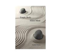 Empty Body Silent Mind