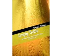 Empty Bottle: Becoming Whole in a World That Often Doesn’t See You