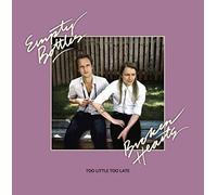 Empty Bottles Broken Hearts - Little Too Late (LP+CD) [Import]