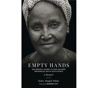 Empty Hands A Memoir by Sister Abega Ntleko Abegail Ntleko, Desmond Tutu (Auteur)