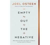 Empty Out the Negative by Joel Osteen Joel Osteen (Auteur)