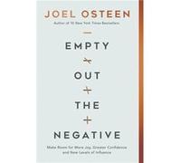 Empty Out the Negative by Joel Osteen Joel Osteen (Auteur)