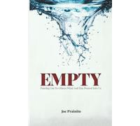 Empty: Pouring Out to Others What God Has Poured Into Us
