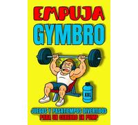 EMPUJA GYMBRO: Juegos y pasatiempos divertidos para un cerebro en pump