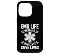 EMS Life, Parce Que Quelqu'un Doit sauver des Vies. Ambulancier paramédical Coque pour iPhone 13 Pro