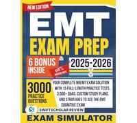 EMT Exam Prep: Your Complete NREMT Exam Solution with 15 Full-Length Practice Tests, 3,000+ Q&As, Custom Study Plans, and Strategies to Ace the EMT Cognitive Exam