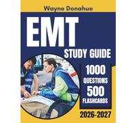 EMT Study Guide 2026-2027: Complete NREMT Certification Prep with 1,000 Practice Questions, Answer Explanations and 500 Flashcards