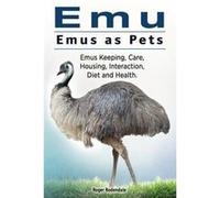 Emu. Emus As Pets | Roger Rodendale Roger Rodendale (Auteur)
