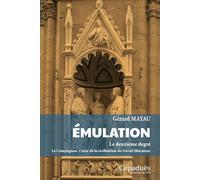 Émulation. Le deuxième degré. Le Compagnon, Cœur de la civilisation du travail libérateur
