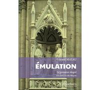 Emulation - Le Premier Degré - Fondations Du Maçon