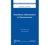 Jean-Claude Sabonnadière, Jack Legrand – Émulsions alimentaires et foisonnement – broché