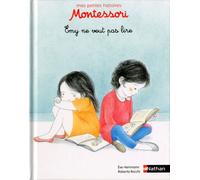 Emy ne veut pas lire – Petite histoire pédagogie Montessori – Dès 3 ans – Nathan