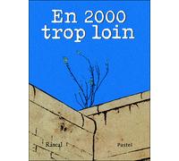 En 2000 trop loin - Rascal - Pastel-Ecole Des Loisirs - relié - Album jeunesse dès 6 ans